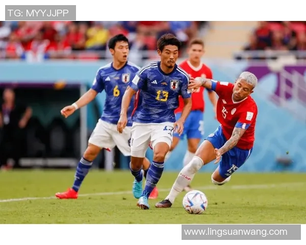 国际赛日本对阵哥斯达黎加精彩直播全程回顾与分析